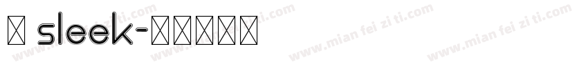 圆 sleek字体转换